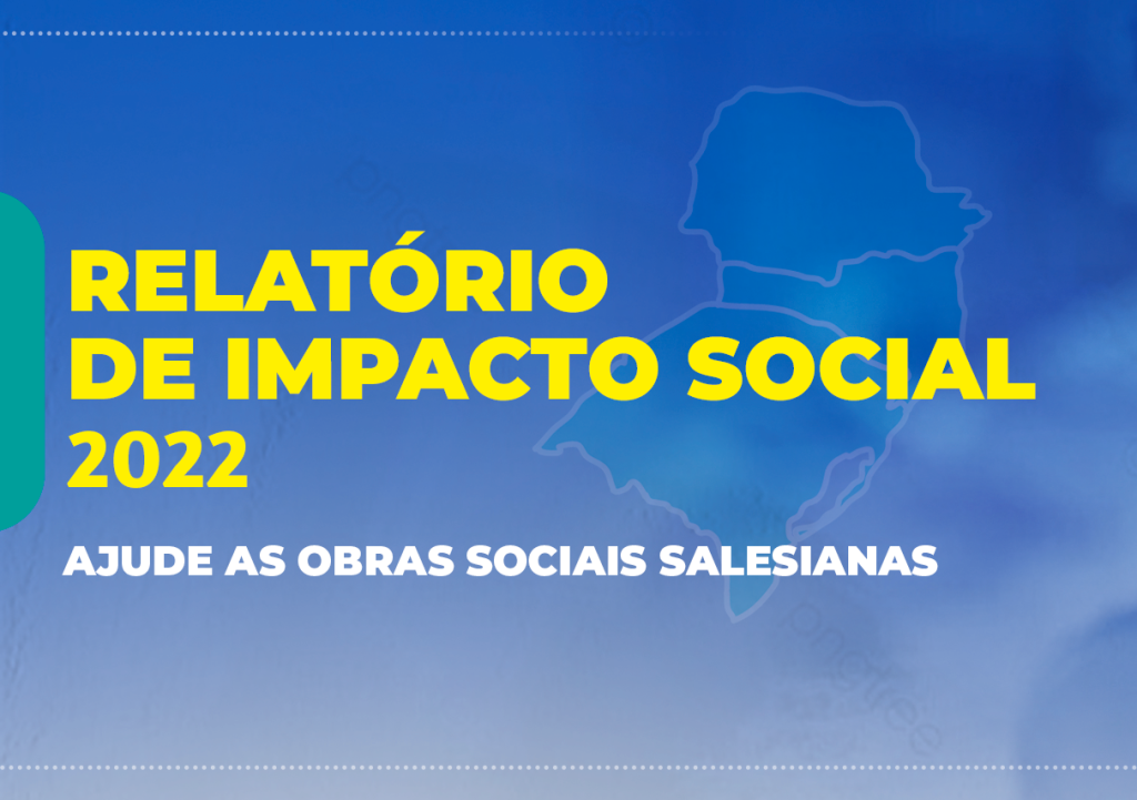 Inspetoria do Sul do Brasil divulga relatório de Impacto Social de 2022