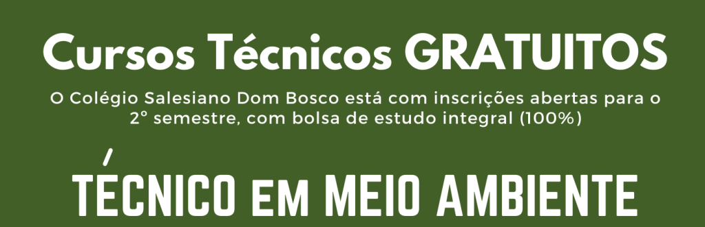 INSCRIÇÕES ABERTAS PARA O CURSO TÉCNICO  EM MEIO AMBIENTE GRATUITO