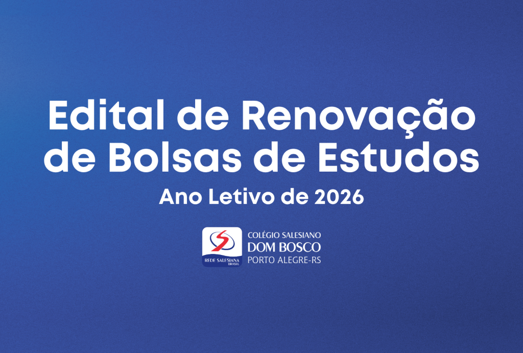 Edital de Renovação de Bolsas de Estudos – Ano Letivo de 2026