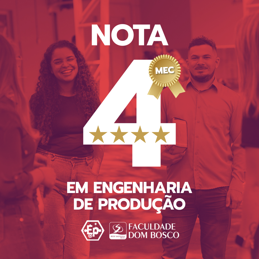 Engenharia de Produção da Faculdade Dom Bosco é reconhecida com nota 4 pelo MEC