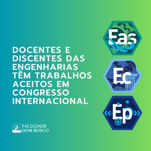 Alunos e professores da Faculdade Dom Bosco têm trabalhos aceitos em congresso internacional