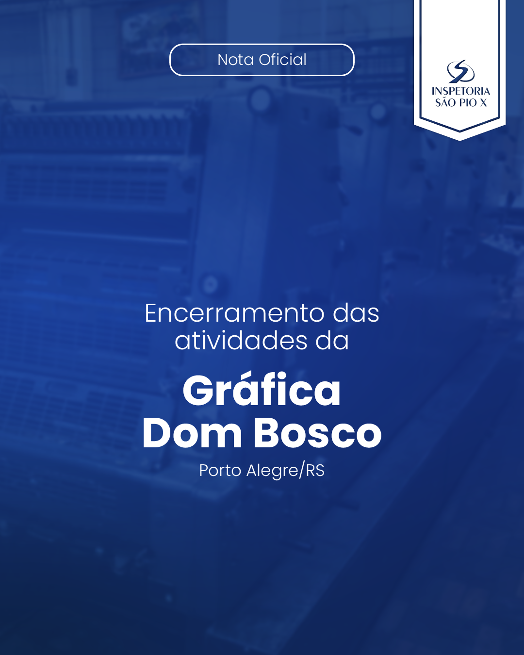 Nota: Encerramento das atividades da Gráfica Dom Bosco de Porto Alegre