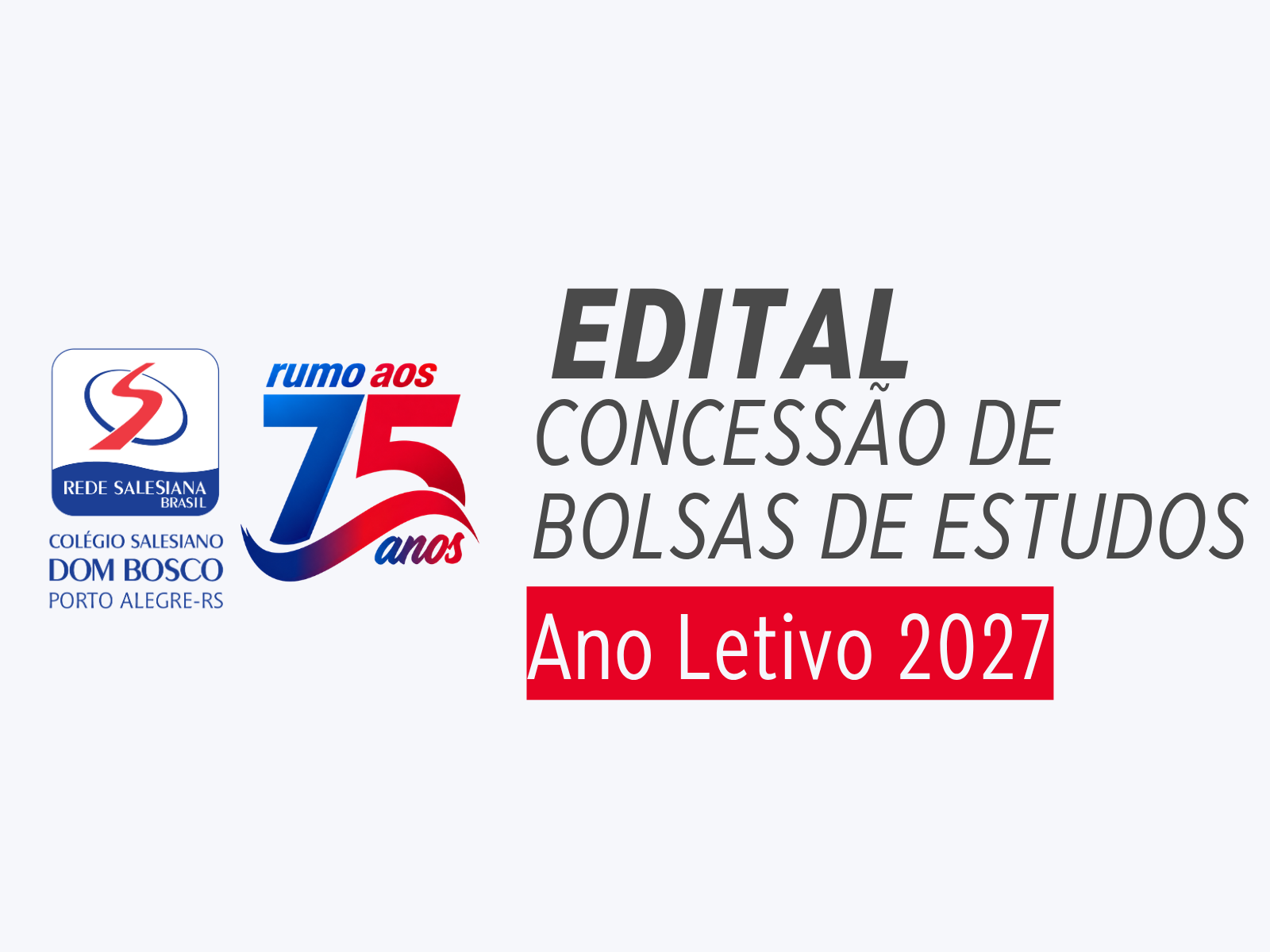 Edital de Concessão de Bolsas de Estudos – Ano Letivo de 2027
